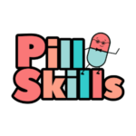 Pills Skills