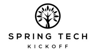 Spring Tech Kickoff